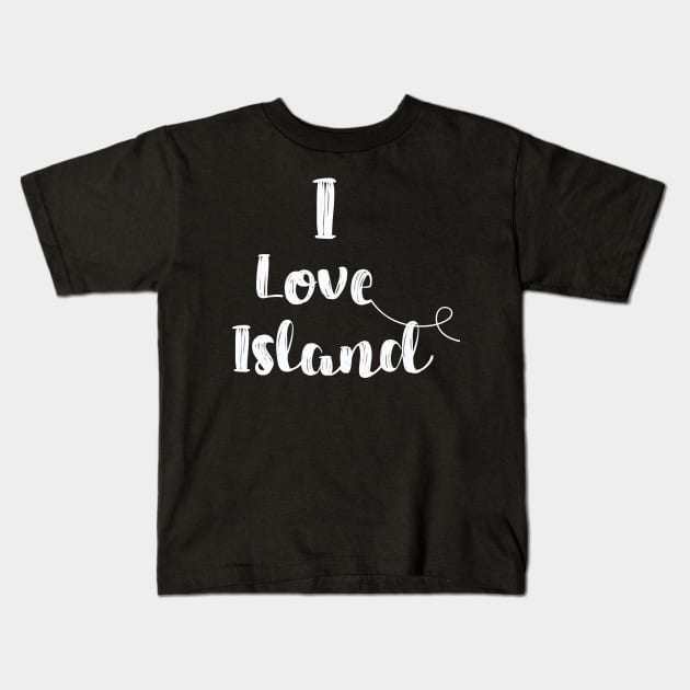 I Love Island Kids T-Shirt by starnish